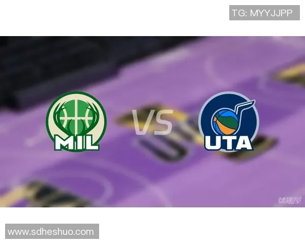 爵士队与雄鹿队对决数据深度分析及战术解读